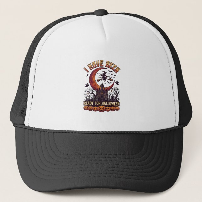 Have Been Ready Halloween Witch Castle Moon_1 Trucker Hat (Front)