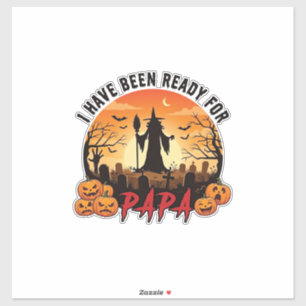 Have Been Ready Papa Halloween Witch Pumpkins Grav