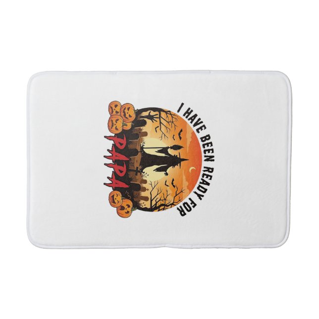 Have Been Ready Papa Halloween Witch Pumpkins Grav Bath Mat (Front)