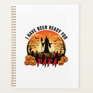 Have Been Ready Papa Halloween Witch Pumpkins Grav Planner