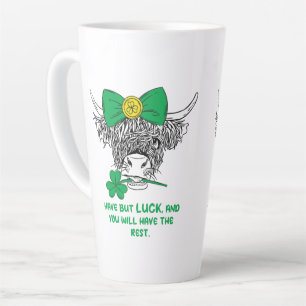 Have but luck, and you will have the rest. latte mug