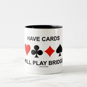 Have Cards Will Play Bridge (Four Card Suits) Two-Tone Coffee Mug
