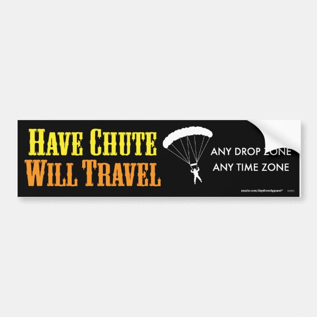 Have Chute Will Travel Bumper Sticker (Front)