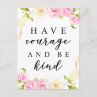 Have Courage Be Kind Life Quote