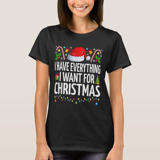 Have Everything I Want For Christmas Couple Pajama T-Shirt (Front)