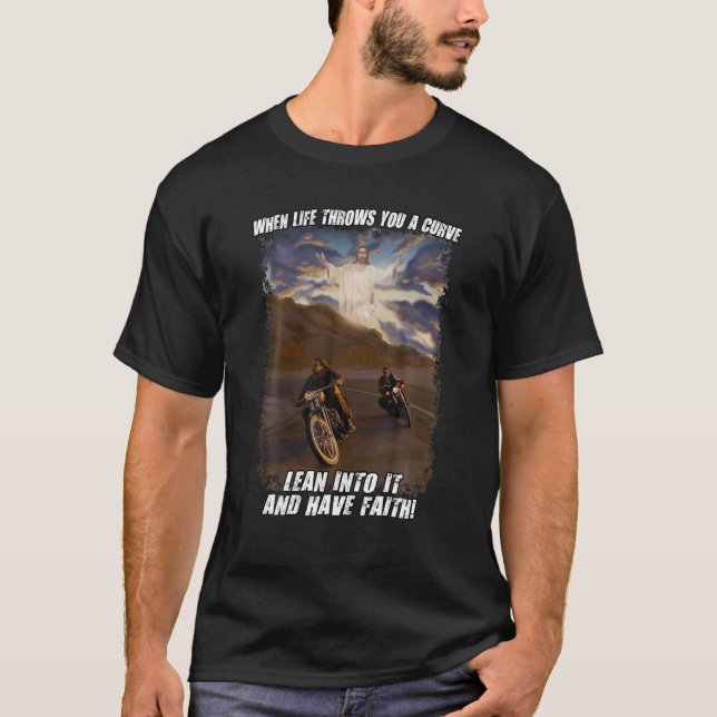 Have Faith Christian Biker - Motorcycle Jesus Desi T-Shirt (Front)
