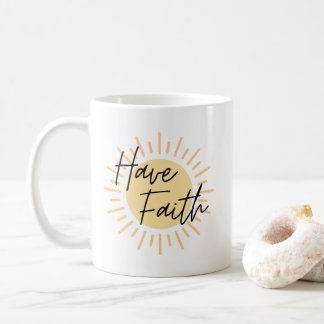 Have Faith Coffee Mug