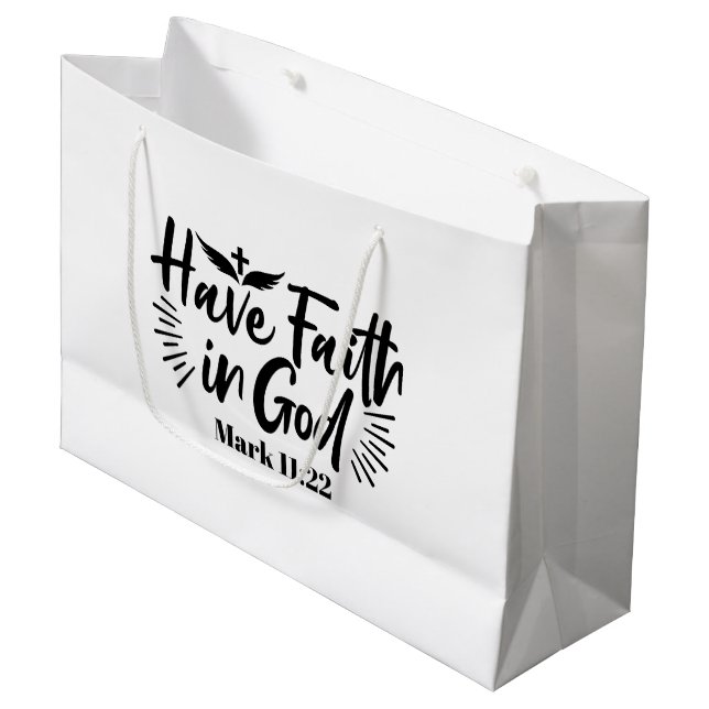 Have Faith in God Mark 11:22 Inspirational Quote Large Gift Bag (Front Angled)