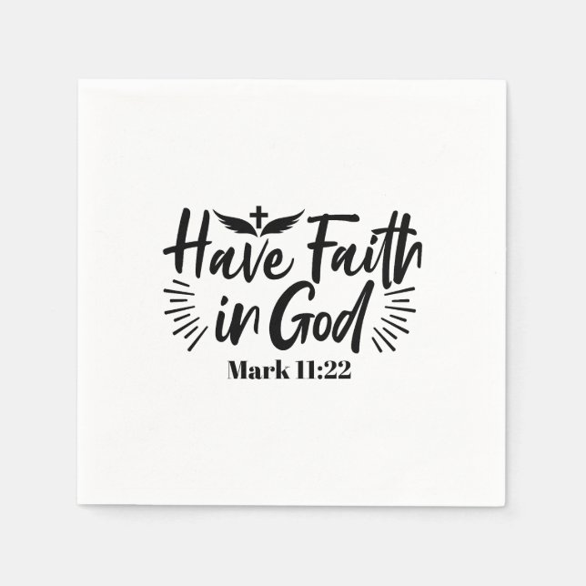 Have Faith in God Mark 11:22 Inspirational Quote Napkin (Front)