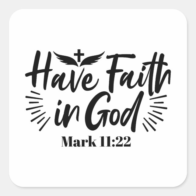 Have Faith in God Mark 11:22 Inspirational Quote Square Sticker (Front)