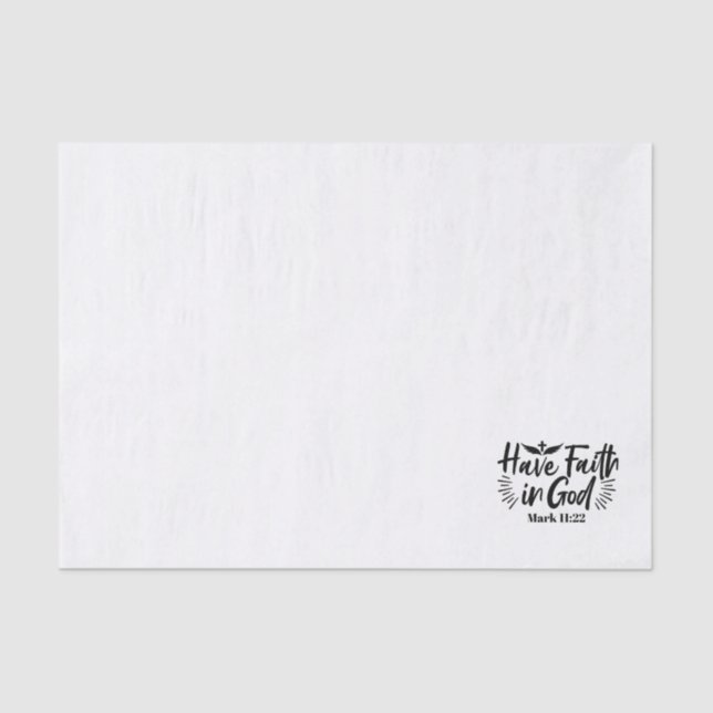Have Faith in God Mark 11:22 Inspirational Quote Tissue Paper (Front)