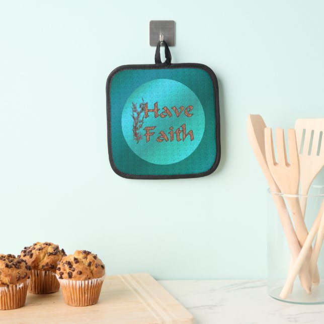 Have Faith Inspirational Words  Pot Holder (Insitu(Hanging))
