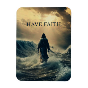 Have Faith – Jesus Christ Quote Christian Faith Magnet