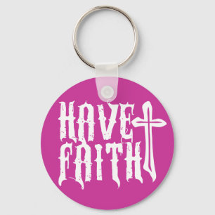 Have Faith Key Ring