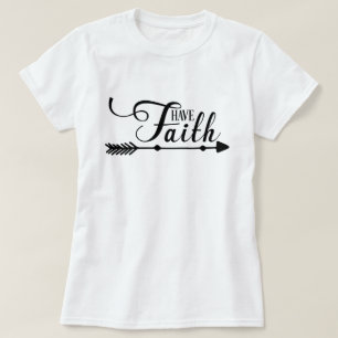 Have Faith T-Shirt
