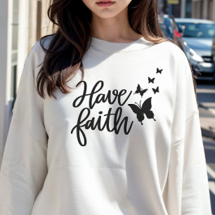 Have Faith Woman's Sweatshirt