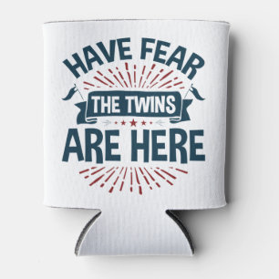 Have Fear the Twins Are Here Twin Siblings Can Cooler
