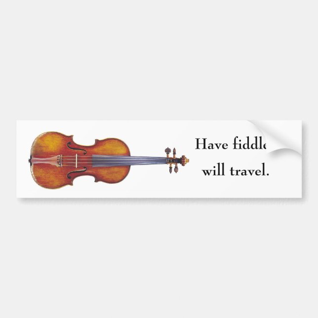 Have Fiddle, Will Travel Bumper Sticker (Front)