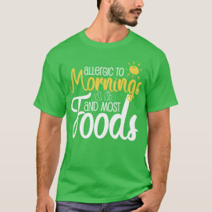 Have Food Allergies Please Aks Before Feeding frie T-Shirt