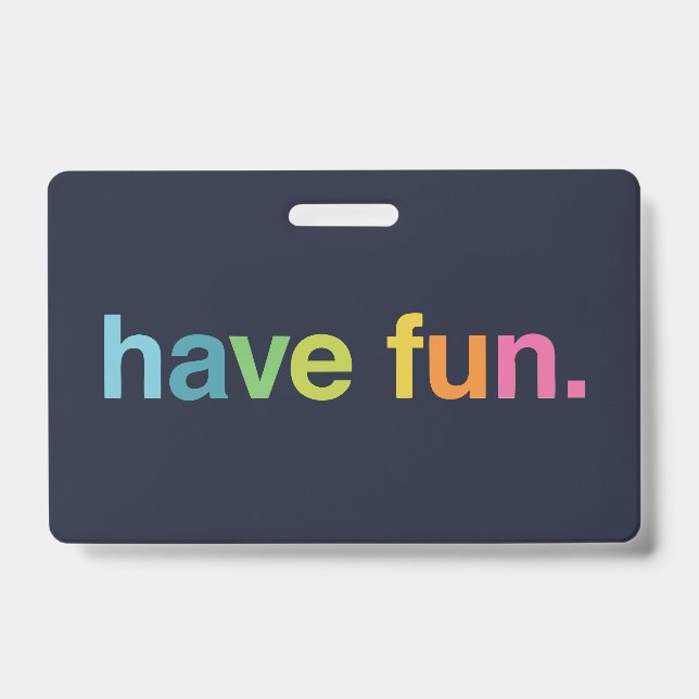 Have fun ID badge (Front)