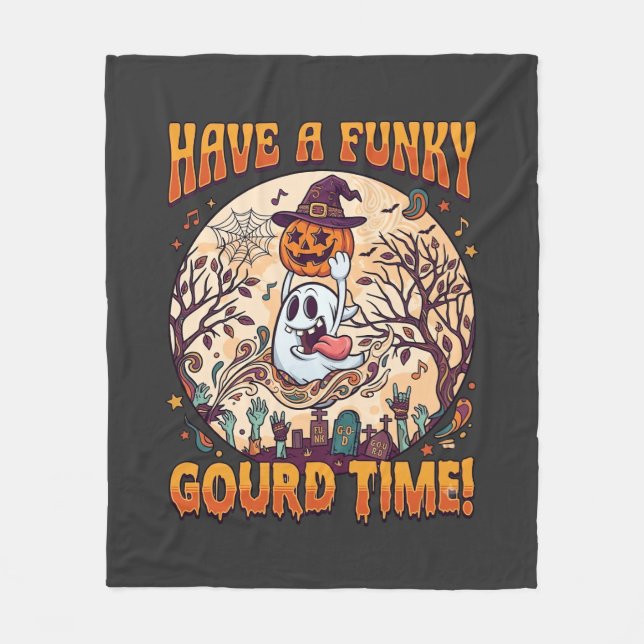 Have Funky Gourd Time Halloween Ghost Pumpkin_1 Fleece Blanket (Front)