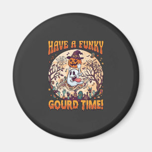Have Funky Gourd Time Halloween Ghost Pumpkin_1 Magnet