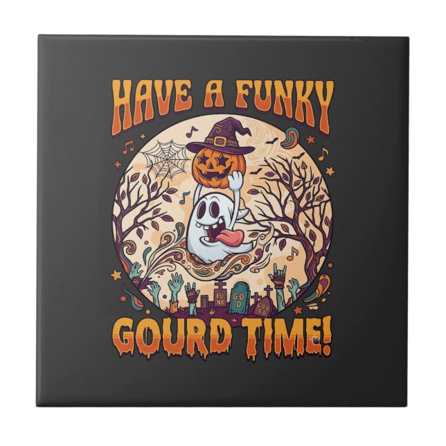 Have Funky Gourd Time Halloween Ghost Pumpkin_1 Tile (Front)