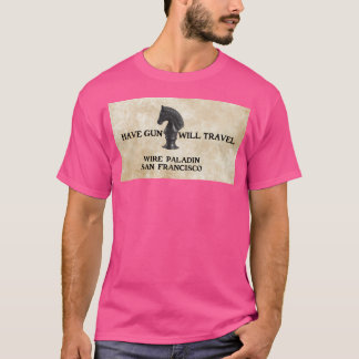 Have Gun Will Travel - Wire Paladin San Francisco T-Shirt