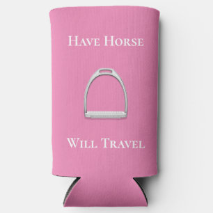 "Have Horse Will Travel" Equestrian Pink Seltzer Can Cooler