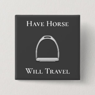 "Have Horse Will Travel" Stirrup Iron Dark Gray 15 Cm Square Badge