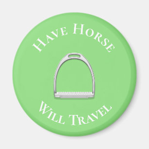 "Have Horse Will Travel" Stirrup Iron Lime Green Magnet