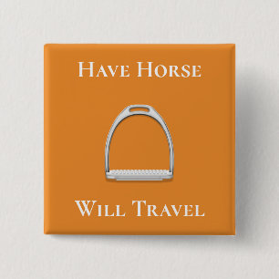 "Have Horse Will Travel" Stirrup Iron Orange 15 Cm Square Badge