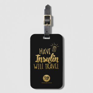 Have Insulin (Noir) Luggage Tag
