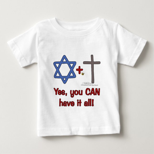 Have It All! Baby T-Shirt (Front)