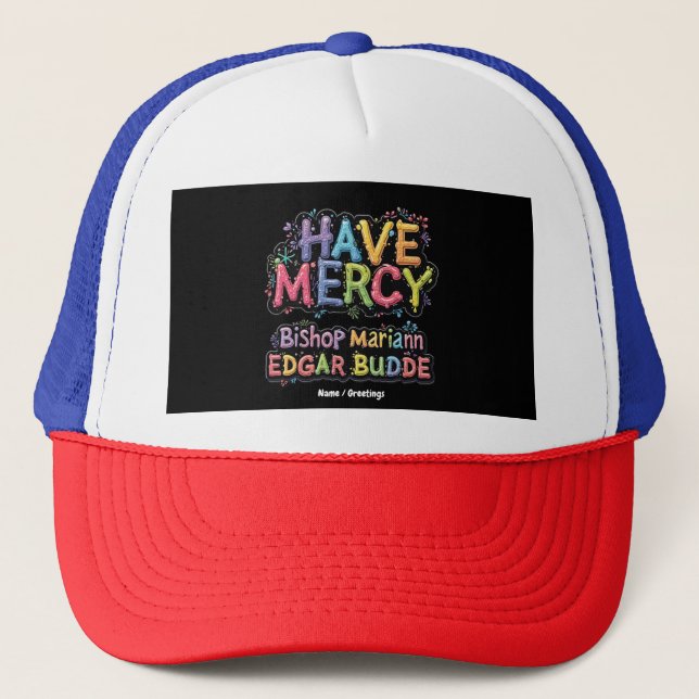 Have Mercy: Bishop Mariann Edgar Budde’s Impact on Trucker Hat (Front)