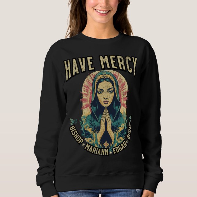 Have Mercy, Bishop Mariann Edgar Budde Sweatshirt (Front)
