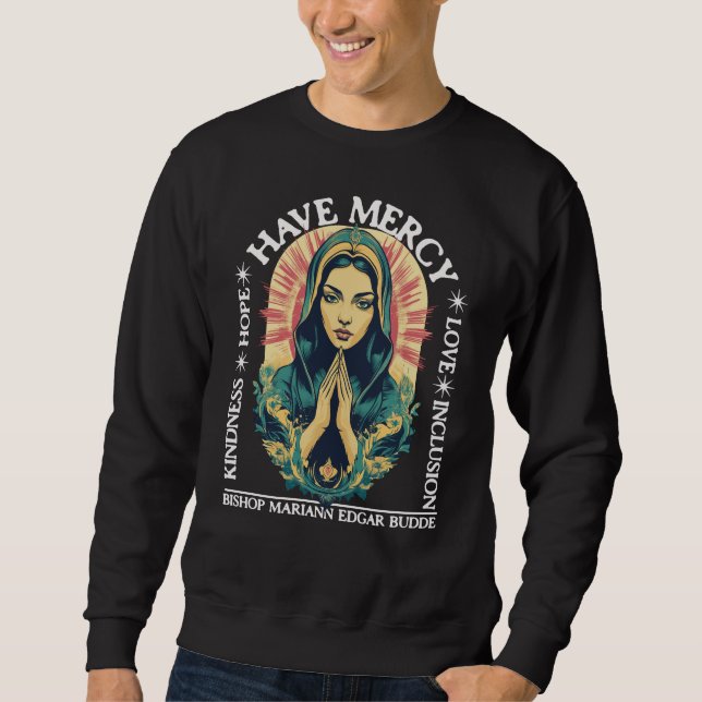 Have Mercy, Bishop Mariann Edgar Budde Sweatshirt (Front)