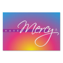 Have Mercy yard sign 36 x 24
