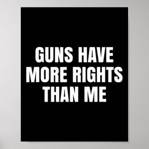 Have More Rights Than Me Pro-choice Feminist  Poster