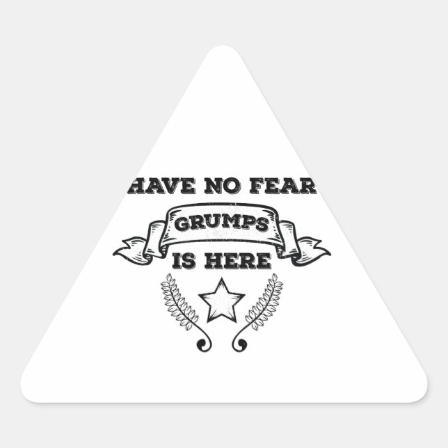 Have No Fear Grumps is Here Triangle Sticker (Front)