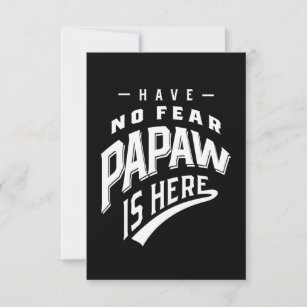 Have No Fear Papaw Is Here T-shirt Gift RSVP Card