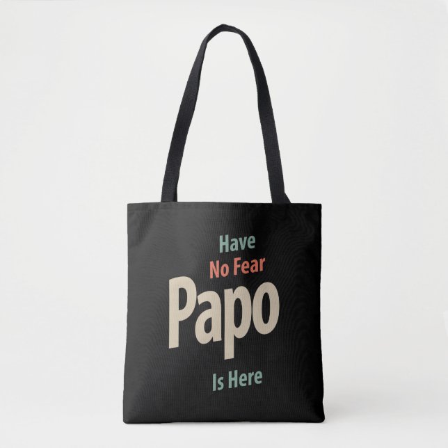 Have No Fear Papo Is Here | Father Gift Tote Bag (Front)