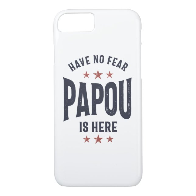 Have No Fear Papou Is Here | Father Grandpa Gift Case-Mate iPhone Case (Back)