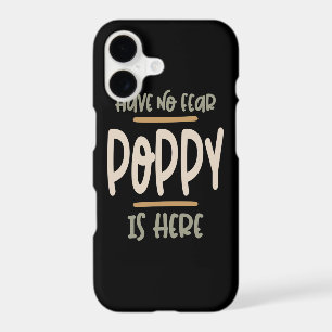 Have No Fear Poppy Is Here - Father and Grandpa Gi