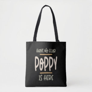 Have No Fear Poppy Is Here - Father and Grandpa Gi Tote Bag