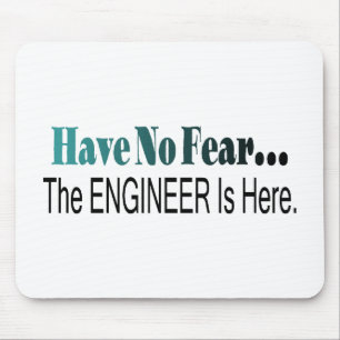 Have No Fear The Engineer Is Here Mouse Pad