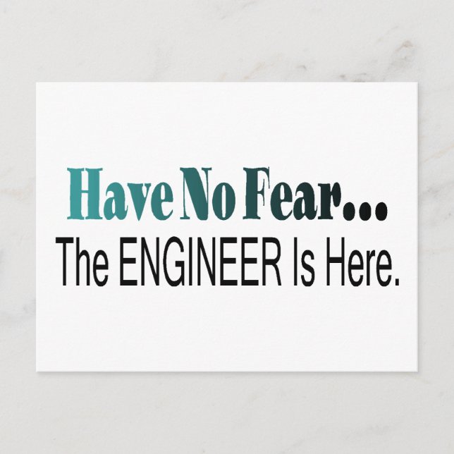 Have No Fear The Engineer Is Here Postcard (Front)