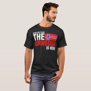 Have No Fear The Norwegian Is Here Tshirt