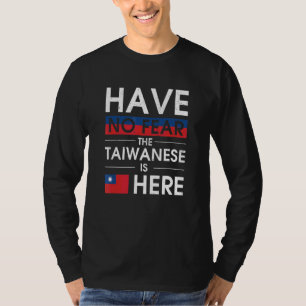 Have No Fear The Taiwanese Is Here Taiwanese Flag T-Shirt