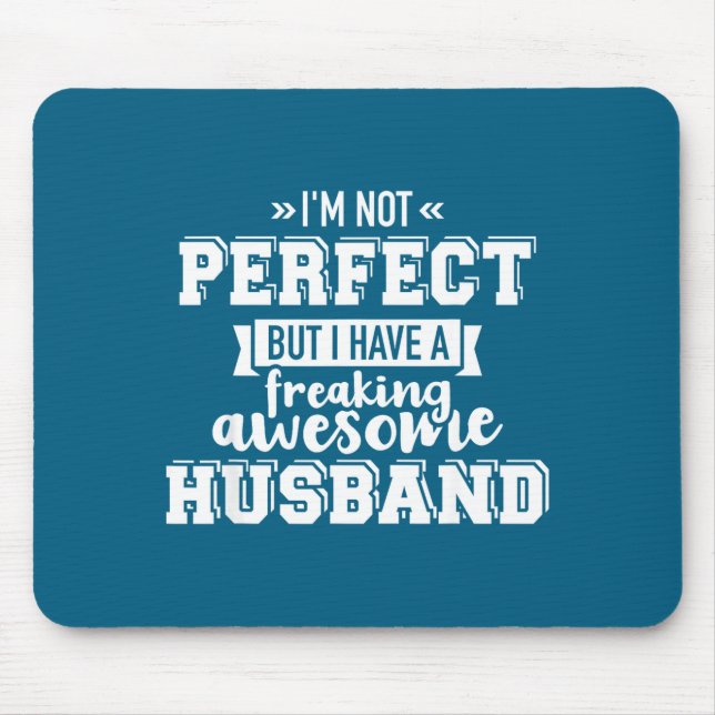 Have Not But Freaking Husband Mouse Pad (Front)